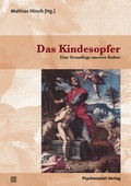 Cover: Das Kindesopfer - Psychosozial-Verlag
