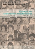 Cover: Gesichter der ostdeutschen Transformation - Psychosozial-Verlag