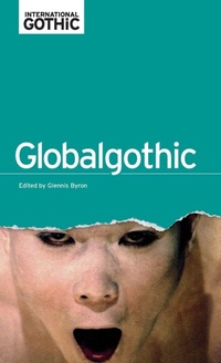 Enlarge image Cover: Globalgothic - Manchester University Press