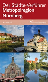 Abbildung von: Der Städte-Verführer Metropolregion Nürnberg - ars vivendi