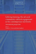 Cover: Lifelong Learning, the Arts and Community Cultural Engagement in the Contemporary University - Manchester University Press