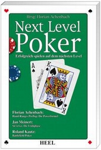 Abbildung von: Next Level Poker - Erfolgreich spielen auf dem nächsten Level - Heel