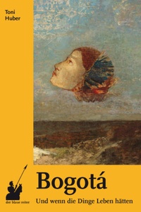 Enlarge image Cover: Bogotá - der blaue reiter Verlag für Philosophie