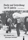 Cover: Flucht und Vertreibung vor 70 Jahren - Hille, Ch