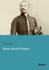 Abbildung von: Reise durch Persien - Auxo Verlag