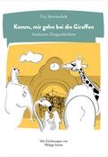 Cover: Komm, mir gehn bei die Giraffen - Verlag Uta Dagmar Serwuschok