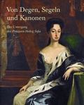 Cover: Von Degen, Segeln und Kanonen - Sandstein Kultur