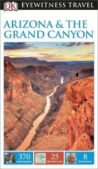 Abbildung von: DK Eyewitness Arizona and the Grand Canyon - DK Eyewitness Travel