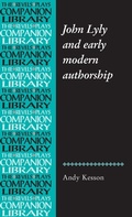 Cover: John Lyly and Early Modern Authorship - Manchester University Press
