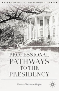 Abbildung von: Professional Pathways to the Presidency - Palgrave MacMillan