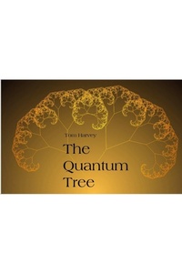 Enlarge image Cover: The Quantum Tree - Lulu.com
