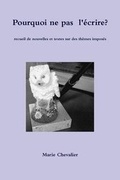Cover: Pourquoi Ne Pas L'ecrire? - Lulu Press Inc