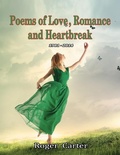 Cover: Poems of Love, Romance and Heartbreak 1981 - 2014 - Lulu.com
