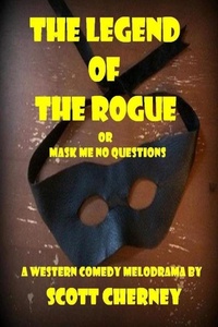 Enlarge image Cover: The Legend of the Rogue - Lulu.com