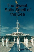 Cover: The Sweet, Salty Smell of the Sea - Lulu.com