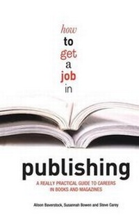 Enlarge image Cover: How to Get a Job in Publishing - A & C Black Publishers Ltd