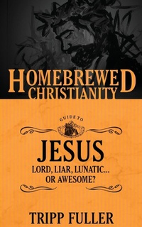 Enlarge image Cover: The Homebrewed Christianity Guide to Jesus - Fortress Press,U.S.