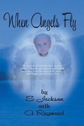 Cover: When Angels Fly - Archway Publishing