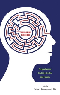Enlarge image Cover: Diagnosing Folklore - University Press of Mississippi