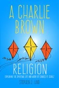 Cover: A Charlie Brown Religion - University Press of Mississippi