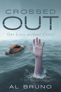 Enlarge image Cover: Crossed Out - WestBow Press