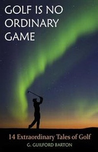 Abbildung von: Golf Is No Ordinary Game - Booktrope Editions