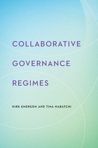 Enlarge image Cover: Collaborative Governance Regimes - Georgetown University Press