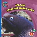 Cover: Discover Moray Eels - Cherry Lake Publishing