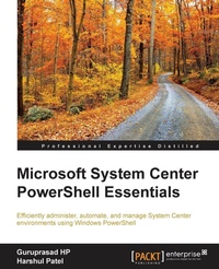 Enlarge image Cover: Microsoft System Center PowerShell Essentials - Packt Publishing