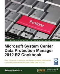 Abbildung von: Microsoft System Center Data Protection Manager 2012 R2 Cookbook - Packt Publishing