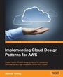Cover: Implementing Cloud Design Patterns for AWS - Packt Publishing