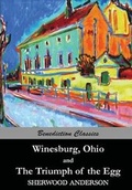 Cover: Winesburg, Ohio, and The Triumph of the Egg - Benediction Classics