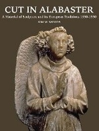 Enlarge image Cover: Cut in Alabaster - Harvey Miller Publishers