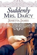 Cover: Suddenly Mrs. Darcy - Meryton Press