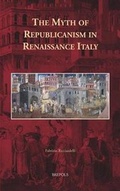 Cover: The Myth of Republicanism in Renaissance Italy - Brepols N.V.