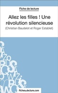 Cover: Allez les filles ! Une r&eacute;volution silencieuse - FichesDeLecture.com