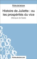 Cover: Histoire de Juliette : ou les prosp&eacute;rit&eacute;s du vice - FichesDeLecture.com