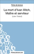 Cover: La mort d'Ivan Illitch, ma&icirc;tre et serviteur - FichesDeLecture.com