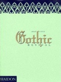 Cover: Gothic Revival - Phaidon Press Ltd