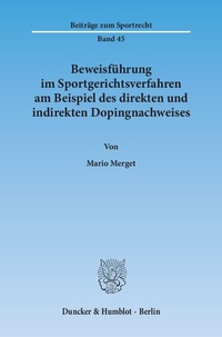 Abbildung von: Beweisführung im Sportgerichtsverfahren am Beispiel des direkten und indirekten Dopingnachweises. - Duncker & Humblot