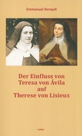 Cover: Der Einfluss von Teresa von Avila auf Therese von Lisieux - Echter