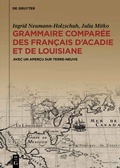 Cover: Grammaire compar&eacute;e des fran&ccedil;ais d'Acadie et de Louisiane (GraCoFAL) - De Gruyter