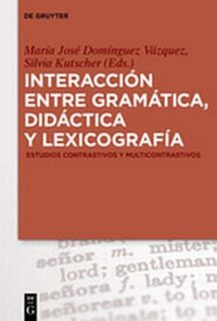Abbildung von: Interacción entre gramática, didáctica y lexicografía - De Gruyter Mouton