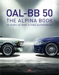 Cover: OAL-BB50 - The Alpina Book - 50 Years of BMW Alpina Automobiles - Delius Klasing