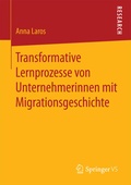Cover: Transformative Lernprozesse von Unternehmerinnen mit Migrationsgeschichte - Springer VS
