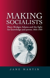Enlarge image Cover: Making Socialists - Manchester University Press