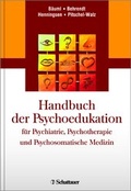 Cover: Handbuch der Psychoedukation f&uuml;r Psychiatrie, Psychotherapie und Psychosomatische Medizin - Schattauer