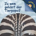 Cover: Zu wem geh&ouml;rt der Tierpopo? (Schau mal!) - Circon Verlag GmbH