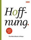 Cover: Hoffnung. The World Book of Hope - DuMont Buchverlag