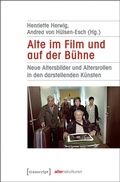 Cover: Alte im Film und auf der B&uuml;hne - transcript